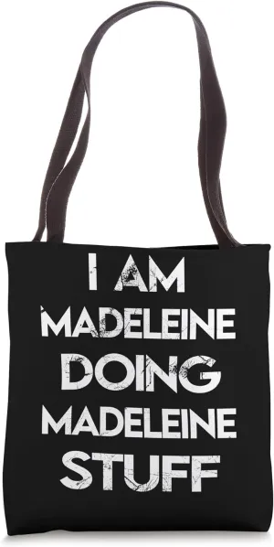 I Am Madeleine Doing Madeleine Stuff Tote Bag